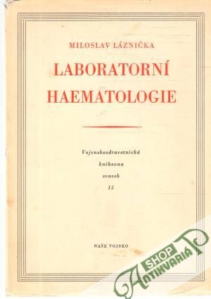 Laboratorní haematologie - Láznička Miloslav