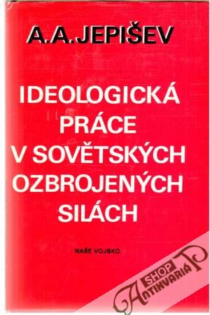 Ideologická práce v sovětských silách - Jepišev A. A.