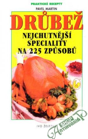 Drubež - praktické recepty - Martin Pavel