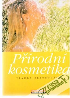 Přírodní kosmetika - Brzobohatá Vladka