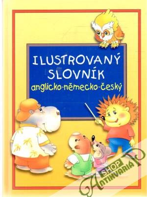 Ilustrovaný slovník anglicko-německo-český - Kolektív autorov