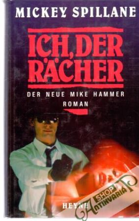 Ich, der Rächer - Spillane Mickey