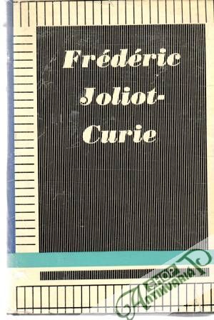 Výbor z projevu a článku - Joliot-Curie Frédéric