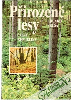 Přirozené lesy České republiky - Pruša Eduard
