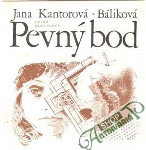 Pevný bod - Kantorová-Báliková Jana