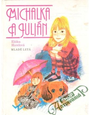 Michalka a Julián - Horelová Eliška