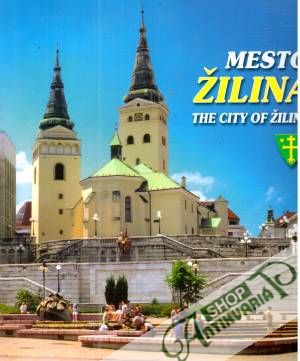 Mesto Žilina - The city of Žilina - Lenčo Ján