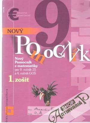 Nový pomocník z matematiky pre 9. ročník - 1. zošit - Kohanová, Kňazeová, Tomková