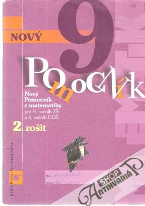 Nový pomocník z matematiky pre 9. ročník - 2. zošit - Kohanová, Kňazeová, Tomková