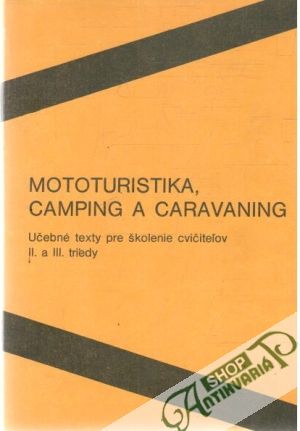 Mototuristika, camping a caravaning - Szabados Ľudovít a kol.