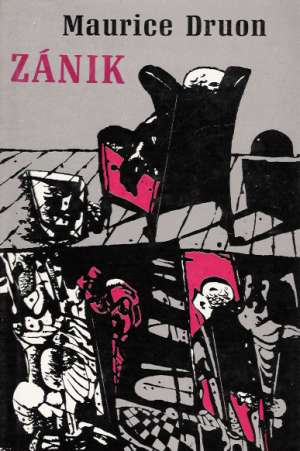 Zánik - Druon Maurice