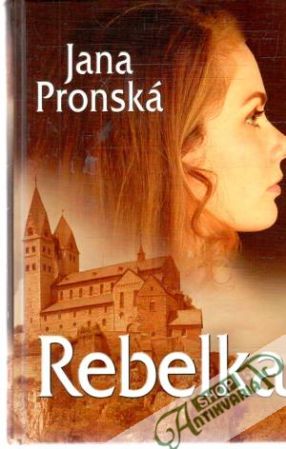 Rebelka - Pronská Jana