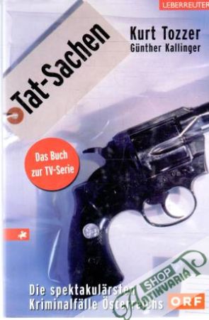 Tat-Sachen - Tozzer Kurt, Kallinger Gunther