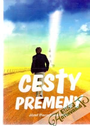 Cesty premeny - Pierzchalski Jozef