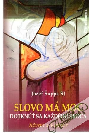 Slovo má moc - Šuppa Jozef