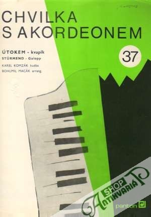 Chvilka s akordeonem 37. - Útokem-kvapík - Kolektív autorov