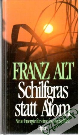 Schilfgras statt Atom - Alt Franz
