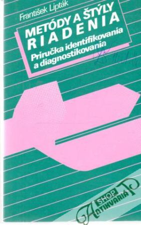 Metódy a štýly riadenia - Lipták František