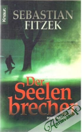 Der Seelen brecher - Fitzek Sebastian