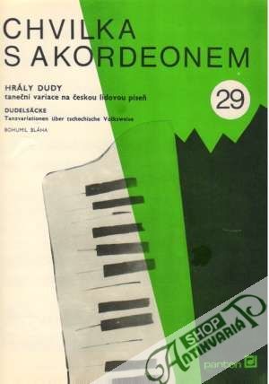 Chvilka s akordeonem 29. - Hrály dudy - Kolektív autorov