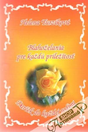 Blahoželania pre každú príležitosť - Turzíková Helena