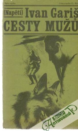 Cesty mužu - Gariš Ivan