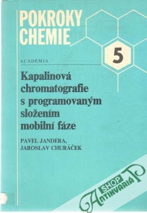 Pokroky chemie 5. - Jandera Pavel, Churáček Jaroslav