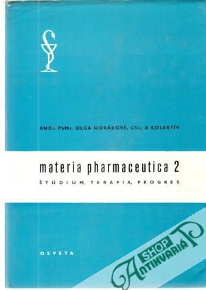 Materia pharmaceutica 2. - Horáková Olga a kolektív