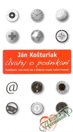 Úvahy o podnikaní - Košturiak Ján