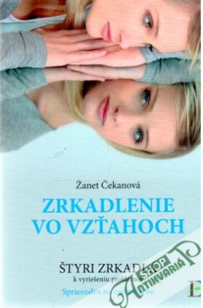 Zrkadlenie vo vzťahoch - Čekanová Žanet