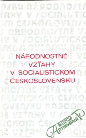 Národnostné vzťahy v socialistickom Československu - Christovová Draga a kolektív