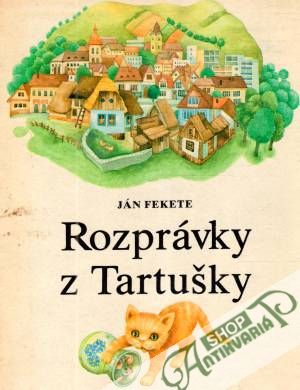 Rozprávky z Tartušky - Fekete Ján