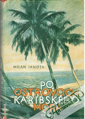 Po ostrovoch Karibského mora - Janota Milan