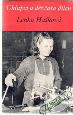 Chlapci a děvčata dílen - Hašková Lenka