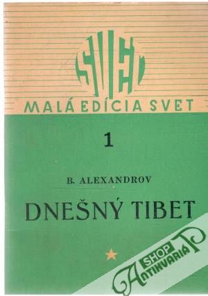 Dnešný Tibet - Alexandrov B.