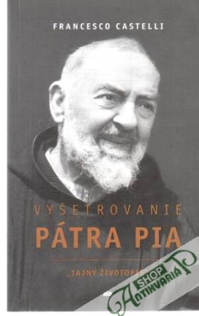 Vyšetrovanie Pátra Pia - Castelli Francesco