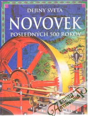 Dejiny sveta - Novovek - Posledných 500 rokov - Bingam, Chandler, Taplin