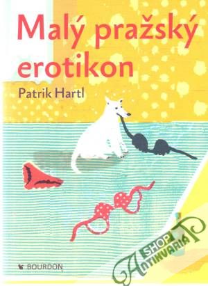 Malý pražský erotikon - Hartl Patrik