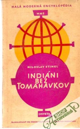 Indiáni bez tomahavkov - Stingl Miloslav