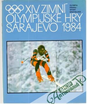 XIV. zimní olympijské hry Sarajevo 1984 - Kolektív autorov