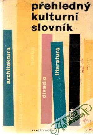 Přehledný kulturní slovník - Kolektív autorov