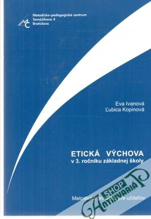 Etická výchova v 3. ročníku základnej školy - Ivanová Eva, Kopinová Ľubica
