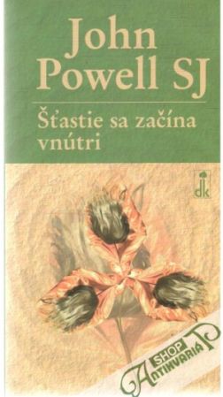 Šťastie sa začína vnútri - Powell John