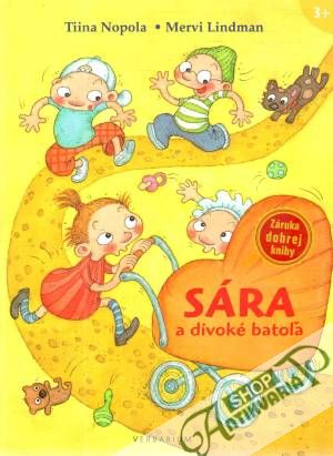 Sára a divoké batoľa - Nopola Tiina, Lindman Mervi