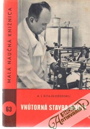Vnútorná stavba hmoty - Kitajgorodskij A. I.