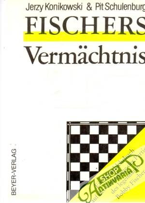 Fischers Vermächtnis - Konikowski, Schulenburg