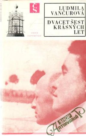 Dvacet šest krásných let - Vančurová Ludmila