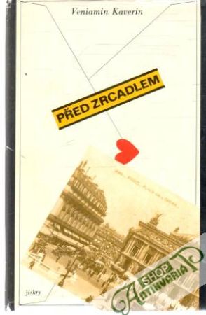 Před zrcadlem - Kaverin Veniamin