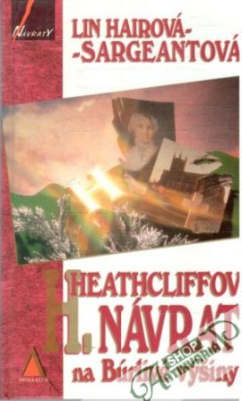 Heathcliffov návrat na Búrlivé výšiny - Hairová- Sargeantová Lin