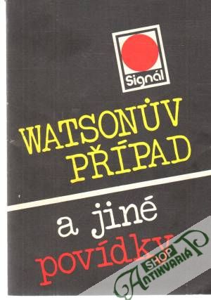 Watsonuv případ a jiné povídky - Kolektív autorov